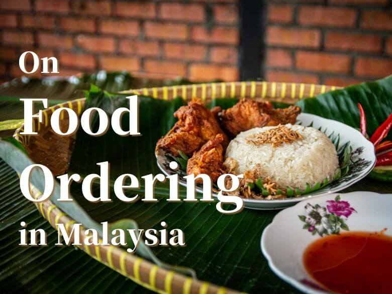 From Nasi Lemak to Bubble Tea: On Food Ordering in Malaysia