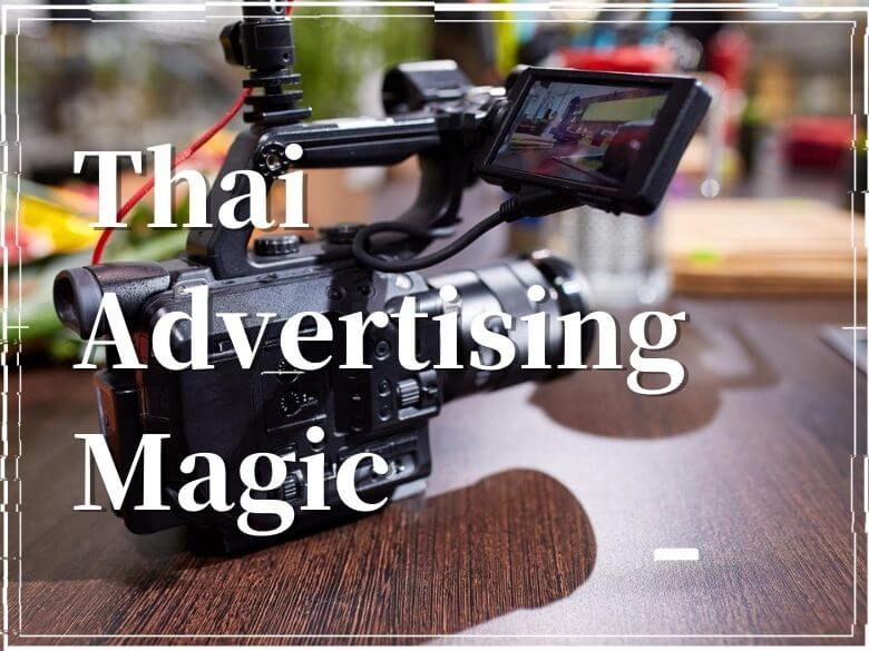 Thai Advertising Magic: Unleashing the Creative Brilliance